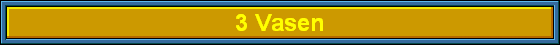 3 Vasen