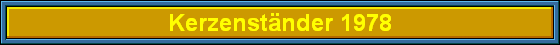 Kerzenst�nder 1978