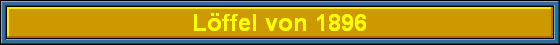 L�ffel von 1896